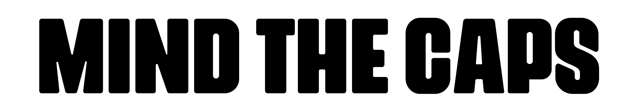 Mind The Caps